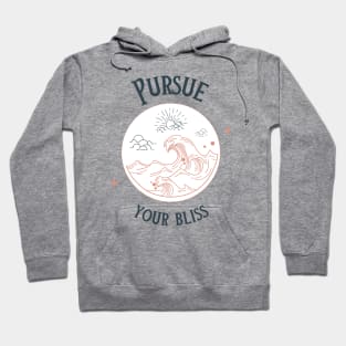 Pursue Your Bliss Hoodie